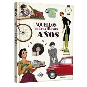 LIBRO AQUELLOS MARAVILLOSOS AÑOS