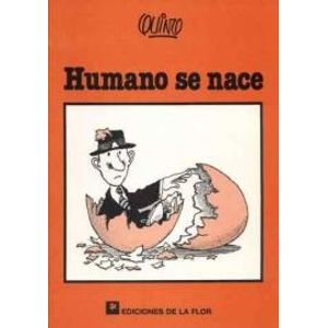 HUMANO SE NACE