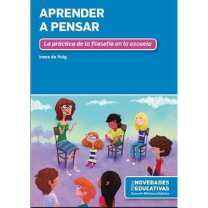LIBRO APRENDER A PENSAR - LA PRACTICA DE LA FILOSOFIA EN LA