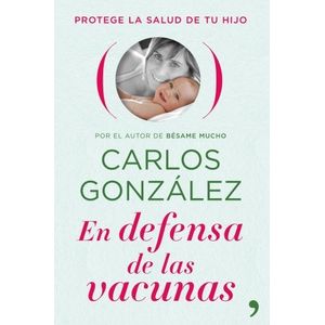 EN DEFENSA DE LAS VACUNAS - GONZALEZ CARLOS