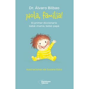 ¡HOLA, FAMILIA! - ALVARO BILBAO  - SUSANA SOTO