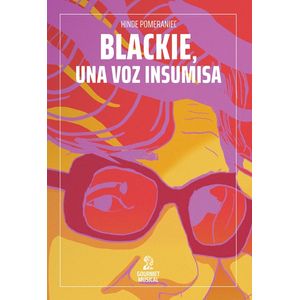 BLACKIE, UNA VOZ INSUMISA - HINDE POMERANIEC