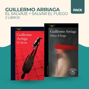 EL SALVAJE + SALVAR EL FUEGO - 2 LIBROS - ARRIAGA