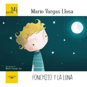 FONCHITO Y LA LUNA - MI PRIMER MARIO VARGAS LLOSA