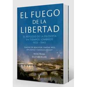 EL FUEGO DE LA LIBERTAD - WOLFRAM EILENBERGER / EL REFUGIO D