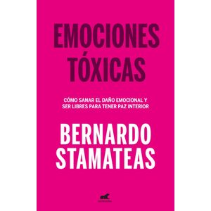EMOCIONES TOXICAS - BERNARDO STAMATEAS