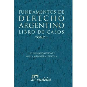 FUNDAMENTOS DE DERECHO ARGENTINO LIBRO DE CASOS