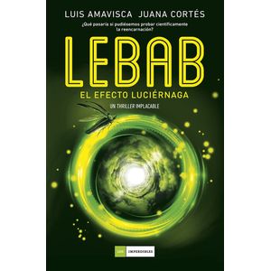 LEBAB - EL EFECTO LUCIERNAGA - LUIS AMAVISCA / JUANA CORTES