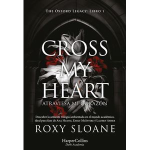 CROSS MY HEART - ATRAVIESA MI CORAZON - ROXY SLOANE