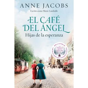 EL CAFE DEL ANGEL 3 - HIJAS DE LA ESPERANZA - ANNE JACOBS