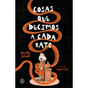 COSAS QUE DECIMOS A CADA RATO - NICOLAS SCHUFF