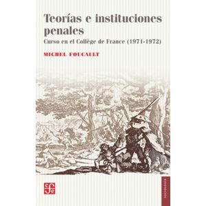 TEORIAS E INSTITUCIONES PENALES - CURSO EN EL COLLEGE DE FRA
