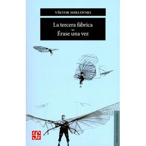LIBRO LA TERCERA FABRICA - ERASE UNA VEZ - VIKTOR SHKLOVSKI