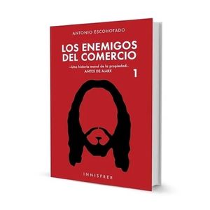 LOS ENEMIGOS DEL COMERCIO - ANTONIO ESCOHOTADO
