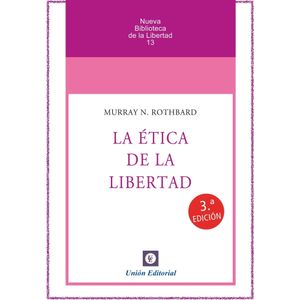 LA ETICA DE LA LIBERTAD - MURRAY ROTHBARD