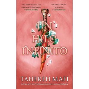 UN HILO INFINITO - UN REINO ENTRETEJIDO 2 - TAHEREH MAFI