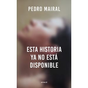 ESTA HISTORIA YA NO ESTA DISPONIBLE - PEDRO MAIRAL