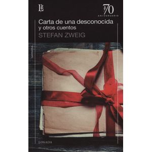 CARTA DE UNA DESCONOCIDA Y OTROS CUENTOS - STEFAN ZWEIG