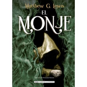 EL MONJE - CLASICOS ILUSTRADOS - MATTHEW LEWIS