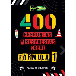 400 PREGUNTAS Y RESPUESTAS SOBRE FORMULA 1
