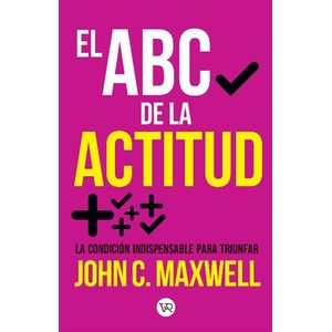 EL ABC DE LA ACTITUD - JOHN C. MAXWELL