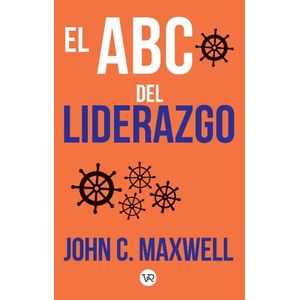 EL ABC DEL LIDERAZGO - JOHN C. MAXWELL
