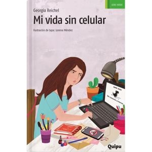 MI VIDA SIN CELULAR - SERIE VERDE - GEORGIA REICHEL