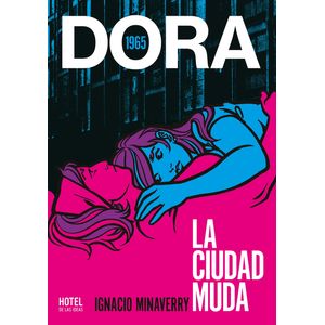 DORA - LA CIUDAD MUDA 1965 - IGNACIO MINAVERRY