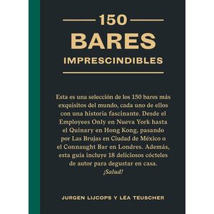 150 BARES IMPRESCINDIBLES - JURGEN LIJCOPS / LEA TEUSCHER