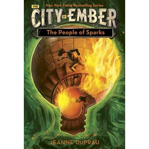 THE PEOPLE OF SPARKS - BOOK OF EMBER 2 - JEANNE DUPRAU