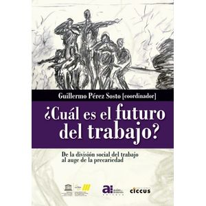 CUAL ES EL FUTURO DEL TRABAJO ? - PEREZ SOTO