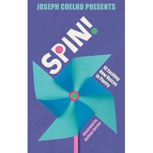 SPIN! - 10 EXCITING NEW VOICES IN POETRY