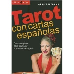TAROT CON CARTAS ESPAÑOLAS - LIBRO AMIGO - AZUL BELTRAME