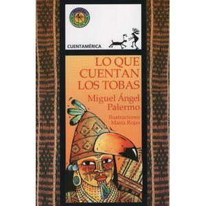 LO QUE CUENTAN LOS TOBAS