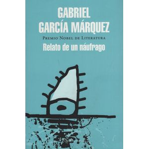 RELATO DE UN NAUFRAGO - GABRIEL GARCIA MARQUEZ