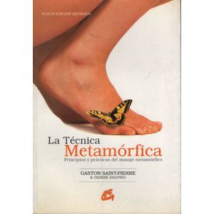 LA TECNICA METAMORFICA - PRINCIPIOS Y PRACTICAS DEL MASAJE M