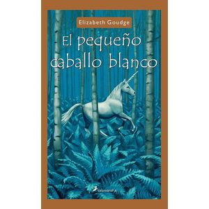 EL PEQUEÑO CABALLO BLANCO - ELISABETH GOUDGE