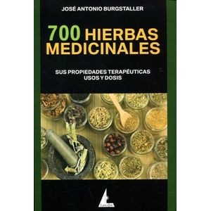 700 HIERBAS MEDICINALES - SUS PROPIEDADES TERAPEUTICAS