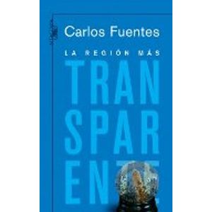 LA REGION MAS TRANSPARENTE - CARLOS FUENTES