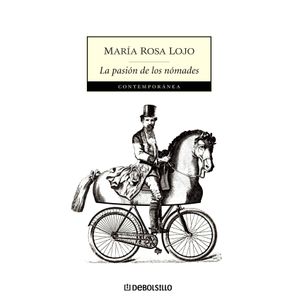 LA PASION DE LOS NOMADES - MARIA ROSA LOJO