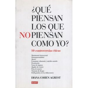 QUE PIENSAN LOS QUE NO PIENSAN COMO YO?