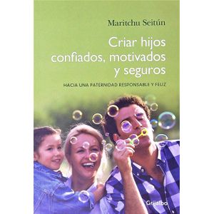CRIAR HIJOS CONFIADOS, MOTIVADOS Y SEGUROS