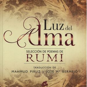 LIBRO LUZ DEL ALMA - SELECCION DE POEMAS DE RUMI