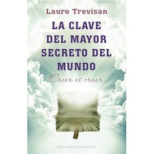 LA CLAVE DEL MAYOR SECRETO DEL MUNDO - CREER ES CREAR - LAUR