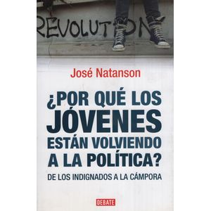 POR QUE LOS JOVENES ESTAN VOLVIENDO A LA POLITICA?