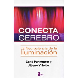 CONECTA TU CEREBRO - DAVID PERLMUTTER - ALBERTO VILLOLDO