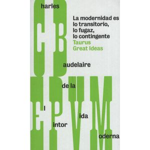 EL PINTOR DE LA VIDA MODERNA - CHARLES BAUDELAIRE