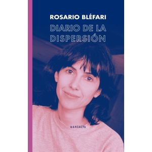 DIARIO DE LA DISPERSION - ROSARIO BLEFARI