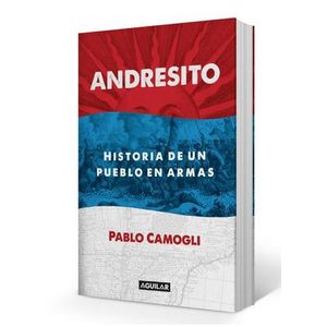 ANDRESITO. HISTORIA DE UN PUEBLO EN ARMAS