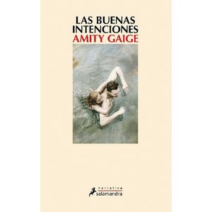 LAS BUENAS INTENCIONES - AMITY GAIGE